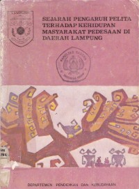 Sejarah Tentang Pengaruh Pelita Di Daerah Terhadap Kehidupan Masyarakat Pedesaan di daerah Lampung