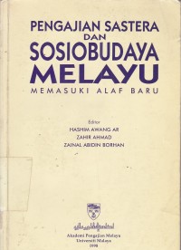 Pengajian sastera dan sosiobudaya melayu memasuki alaf baru