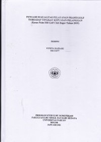 Skripsi : Pengaruh kualitas pelayanan pramugolf terhadap tingkat kepuasan pelanggan (kasus palm hill golf club Bogor tahun 2019)