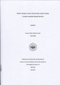 SKRIPSI: Pesan Moral pada Film Guru-Guru Gokil (Analisis Semiotika Roland Barthes)