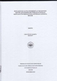 SKRIPSI: Pengaruh kualitas pemberitaan di konten tikto @pojokbogor terhadap tingkat kepuasaan informasi pada generasi Z di kota bogor