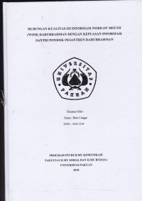 SKRIPSI: Hubungan kualitas isi informasi word of mouth (wom) darurrahman dengan kepuasan informasi santri pondok pesantren darurahman