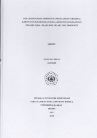 SKRIPSI:Pola Komunikasi Komisi Penangulangan AIDS (KPA) Kabupaten Bogor dalam Sosialisasi Penanggulangan HIV/AIDS pada Lelaki Seks Lekaki Usia Produktif