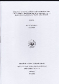 SKRIPSI:Strategi komunikasi persuasif kampung batik Cibuluh Kota Bogor dalam meningkatkan daya tarik remaja terhadap batik khas Bogor