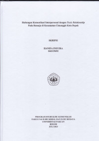 SKRIPSI: Hubungan komunikasi Interpersonal dengan Toxic Relationship pada remaja di Kecamatan Cimanggis Kota Depok