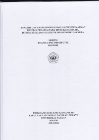 SKRIPSI:Analisis gaya kepemimpinan dalam meningkatkan kinerja pegawai pada dinas komunikasi, informatika dan statistik provinsi DKI Jakarta