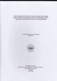 SKRIPSI: Pengaruh Electronic Word Of Mounth (E-WOM) sosial media Instagram dalam meningkatkan Brand Awareness Uncle Jo Coffee Bogor