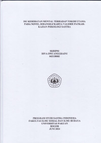 SKRIPSI: Isu kesehatan mental terhadap tokoh utana pada Novel Serangkai karya Valerie Patkar : Kajian Pisikologi Sastra