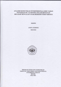 SKRIPSI: Analisis komunikasi interpersonal guru taman kanak-kanak almanda dalam kegiatan belajar mengajar anak berkebutuhan khusus