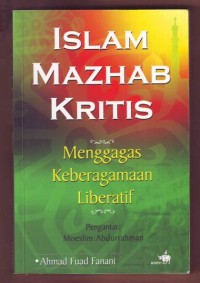 Islam Mazhab Kritis: Menggagas Keberagaman Liberatif