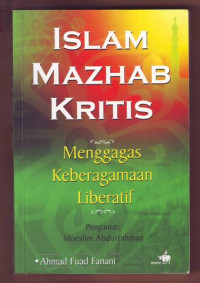 Islam Mazhab Kritis: Menggagas Keberagaman Liberatif