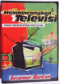 Membincangkan Televisi: Sebuah Pengantar Kajian Televisi
