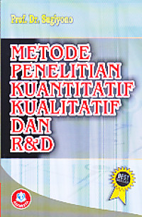 Metode Penelitian Kuantitatif Kualitatif Dan R&D