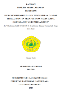 E-PKL: Peran Kameramen dalam Pengambilan Gambar sebagai Konten Kreator pada Media Sosial Instagram PT @UEC Media Group Jln. Villa Ciomas Indah Rt 04/ Rw 06 Desa Ciomas Rahayu, Ciomas, Kab. Bogor, Jawa Barat