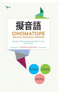 Onomatope dalam Bahasa Jepang: Kata dalam Bahasa Jepang yang Meniru Bunyi dan Tindakan