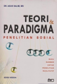 Image of Teori & Paradigma Penelitian Sosial: Buku Sumber Untuk Penelitian Kualitatif