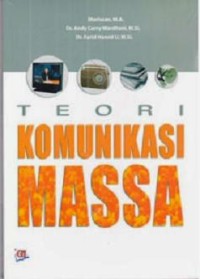 Teori Komunikasi Massa : Media, Budaya, dan Masyarakat