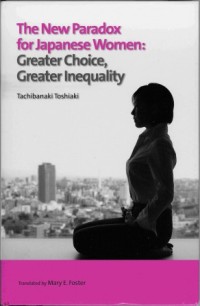 The New Paradox For Japanese Women: Greater Choice, Greater Inequality