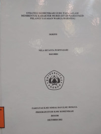 SKRIPSI : Strategi komunikasi guru paud dalam membentuk karakter murid (studi kasus paud pelangi yayasan warga bahagia)