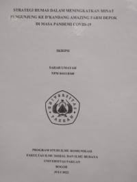 SKRIPSI: Strategi humas dalam meningkatkan minat pengunjung ke D'kandang amazing farm depok di masa pandemi covid-19
