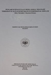 SKRIPSI:Pengaruh penggunaan media sosial whatsapp terhadap kualitas komunikasi interpersonal siswa di sma negeri 1 majalengka
