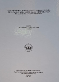 SKRIPSI: Analisis bauran hubungan Masyarakat Perumda Tirta Pakuan Kota Bogor dalam meningkatkan kualitas pelayanan informasi.