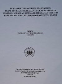 SKRIPSI : Pengaruh Terpaan Film Dear Nathan Thank You Salma Terhadap Tingkat Kesadaraan Kekerasan Seksual Remaja Pertengahan Usia 15-19 Tahun Di  Kecamatan Cibinong Kabupaten Bogor