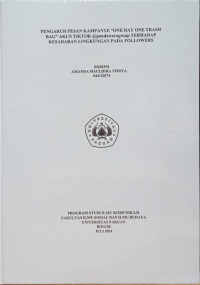 SKRIPSI : Pengaruh Pesan Kampanye 'ONE DAY ONE TRASH BAG' Akun Tiktok @pandawaragroup Terhadap Kesadaran Lingkungan Pada Followers