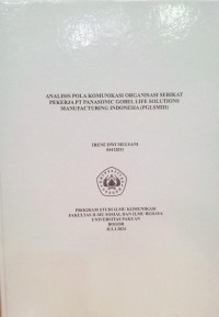 SKRIPSI: Analisis Pola Komunikasi Organisasi Serikat Pekerja PT Panasonic Gobel Life Solutions Manufacturing Indonesia (PGLSMID)