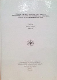 SKRIPSI: Analisis Strategi Komunikasi Pemasaran Produk Selai Kacang Kenari Timurasa Indonesia Dalam Meningkatkan Penjualan