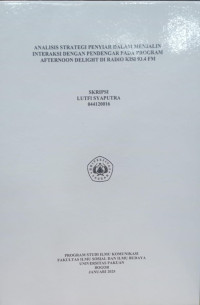 SKRIPSI: Analisis Strategi Penyiaran Dalam Menjalin Interaksi Dengan Pendengar Pada Program Afternoon Delight di Radio Kisi 93,4 FM
