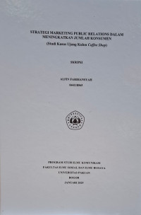 SKRIPSI: Strategi marketing public relations dalam meningkatkan jumlah konsumen (studi kasus ujung kulon coffe shop)