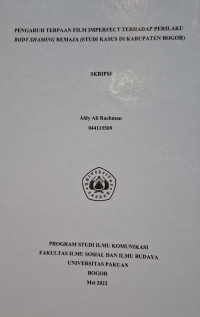 SKRIPSI: Pengaruh terpaan film imperfect terhadap perilaku body shaming remaja (studi kasus di kabupaten bogor)