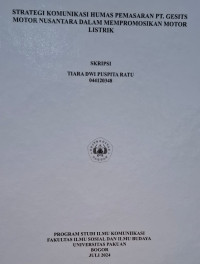 SKRIPSI: Strategi komunikasi humas pemasaran pt gesits motor nusantara dalam mempromosikan motor listrik