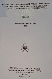 SKRIPSI: Hubungan brand ambassador Prily Latuconsina terhadap brand imange azarine pada pengikut akun instagram @azarinecomesticofficial