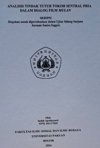 SKRIPSI: Analisis tutur tokoh sentral pria dalam dialog film mulan