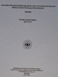 SKRIPSI: Analisis strategi komunikasi pt pln ulp cipayung dalam mengatasi tunggakan pelanggan