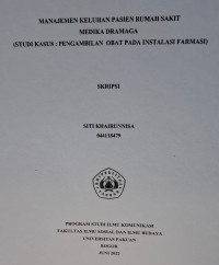 SKRIPSI: Manajemen keluhan pasien rumah sakit medika dramaga (studi kasus:pengambilan obat)