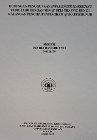 SKRIPSI: Hubungan penggunaan influencer marketing fadil jaidi dengan minat beli traffic bun dikalangan pengikut instagram