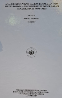 SKRIPSI : Analisis Komunikasi Bauran Pemasaran pada Studio Foto Dua Transisi Bright Bogor dalam Menarik Minat Konsumen