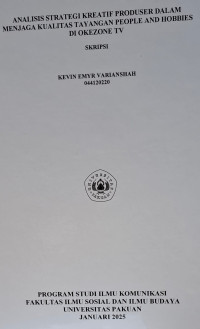 SKRIPSI: Analisis Strategi Kreatif Prosedur Dalam Menjaga Kualitas Tayangan People And Hobbies di OkeZone TV