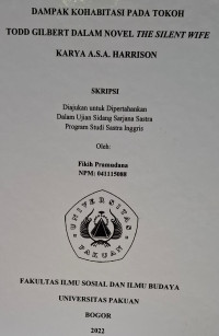 SKRIPSI: Dampak Kohabitasi Pada Tokoh Todd Gilbert dalam novel The Silent Wife Karya A.S.A. Harrison