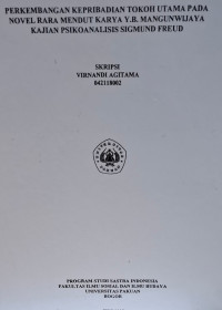 SKRIPSI: Perkembangan Kepribadian Tokoh Utama Pada Novel Rara Mendut Karya Y.B.MangunWijaya Kajian Psikoanalisis Sigmund Freud