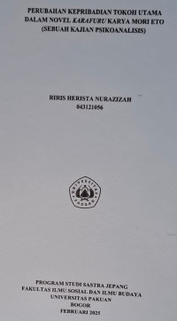 SKRIPSI:Perubahan Kepribadian Tokoh Utama Dalam Novel Karafuru Karya Mori Eto (Sebuah Kajian Psikoanalisis)