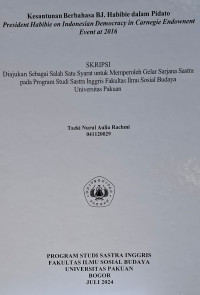 SKRIPSI: Kesantunan Berbahasa BJ. Habibie dalam Pidato President Habibie on Indonesia Democracy in Carnegie Endownet Event at 2016