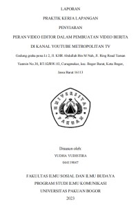 E-PKL: Peran Video Editor dalam Pembuatan Video Berita di Kanal Youtube Metropolitan TV Gedung Graha Pena Lt 2, Jl. KHR Abdullah Bin M Nuh, Jl. Ring Road Taman Yasmin No.30, RT.02/RW.03, Curugmekar, Kec. Bogor Barat, Kota Bogor, Jawa Barat 16113