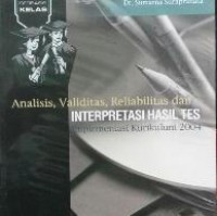 Analisis, Validitas, Reliabilitas, Dan Interpretasi Hasil Tes Implementasi Kurikulum 2004