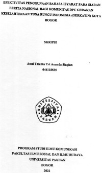 SKRIPSI: Efektivitas penggunaan bahasa isyarat pada siaran berita nasional bagi komunitas DPC gerakan kesejahteraan Tuna Rungu Indonesia (GERKATIN) Kota Bogor