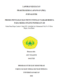 E-PKL: Proses penulisan dan penyuntingan naskah berita pada media online Pojoksatu.id. Graha Pena Bogor Lantai 4 Jalan K.H. Abdullah bin Muhammad Nuh No 30 Kota Bogor, Jawa Barat