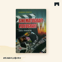 Sinematografi-Videografi: Suatu Pengantar